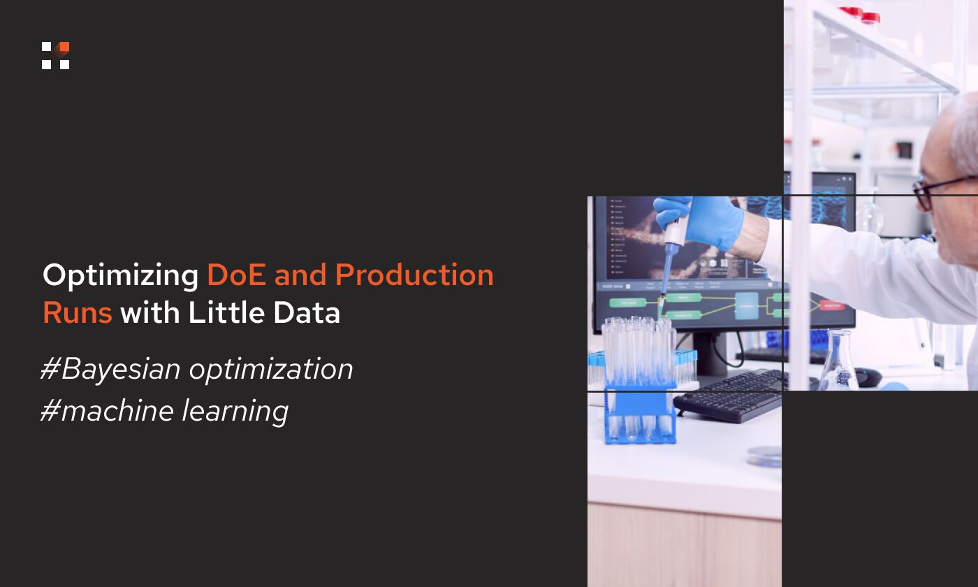 Optimizing DoE and Production Runs with Little Data