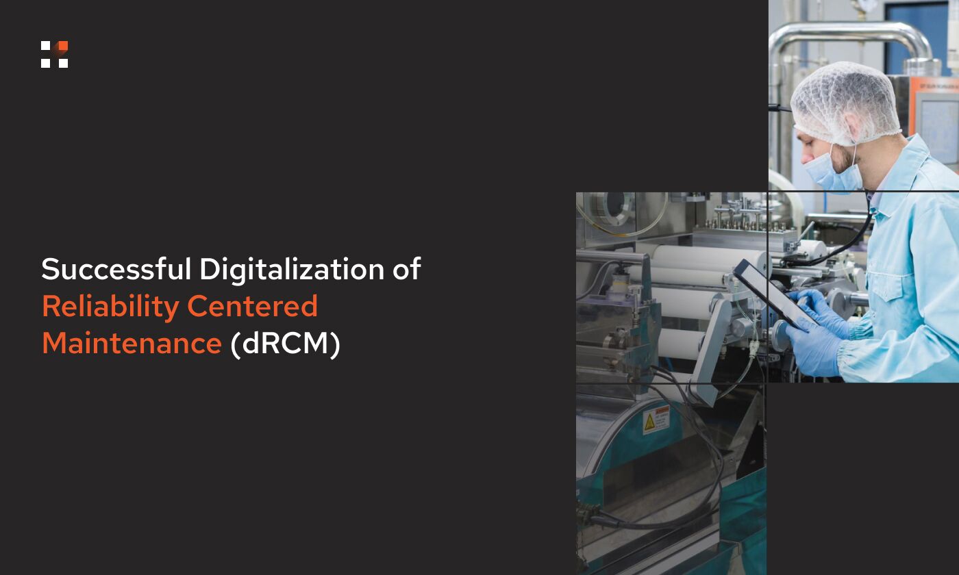 Webinar: Successful Digitalization of Reliability Centered Maintenance (dRCM)